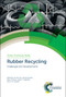 Rubber Recycling (Challenges and Developments) by Jin Kuk Kim, Prosenjit Saha, Sabu Thomas, Józef T Haponiuk, M K Aswathi, 9781788010849