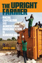 The Upright Farmer (Racial Capitalism and Agricultural Modernization in Burkina Faso) by Jessie K. Luna, 9781478034155