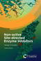 Non-active Site-directed Enzyme Inhibitors (Design Concepts) by Weiping Zheng, 9781837674114