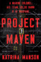 Project Maven (A Marine Colonel, His Team, and the Dawn of AI Warfare) by Katrina Manson, 9781324162902