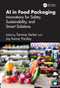 AI in Food Packaging (Innovations for Safety, Sustainability, and Smart Solutions) by Tanmay Sarkar, Jay Kumar Pandey, 9781041241409