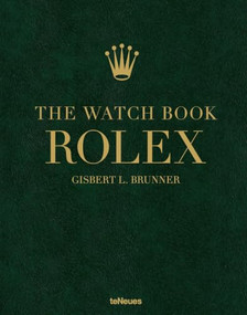 The Watch Book Rolex: 4th Revised Edition by Gisbert L. Brunner, 9783961717866