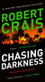 Chasing Darkness (An Elvis Cole Novel) by Robert Crais, 9781668287446