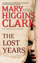 The Lost Years by Mary Higgins Clark, 9781668287545