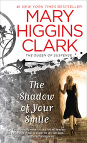 The Shadow of Your Smile by Mary Higgins Clark, 9781668287620