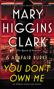 You Don't Own Me by Mary Higgins Clark, Alafair Burke, 9781668287668