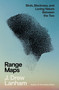 Range Maps (Birds, Blackness, and Loving Nature Between the Two) by J. Drew Lanham, 9780374246792