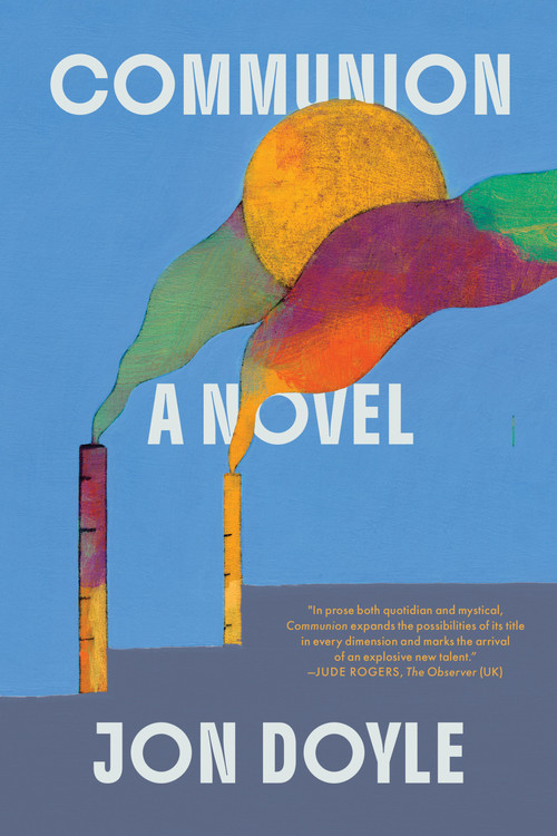 Communion (A Novel) by Jon Doyle, 9781644454480