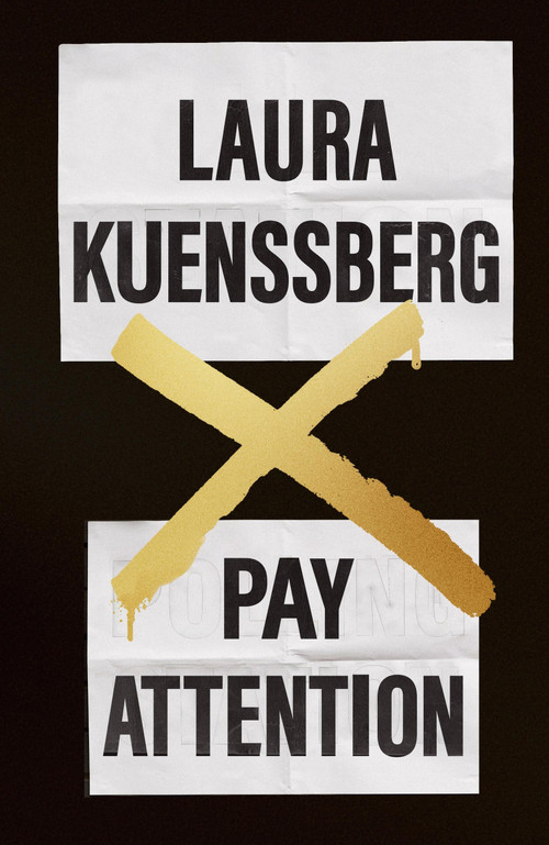 Pay Attention by Laura Kuenssberg, 9781472161420