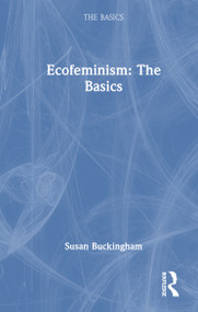Ecofeminism: The Basics by Susan Buckingham, 9781032776132