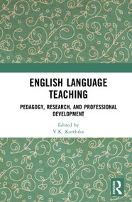 English Language Teaching (Pedagogy, Research, and Professional Development) by V.K. Karthika, 9781041361510
