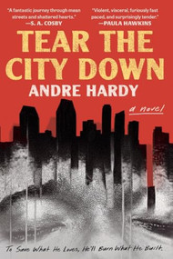 Tear the City Down by Andre Hardy, 9781538786383