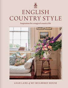 English Country Style (Inspiration for a Magical Country Life) by Leah Lane, 9781804193860