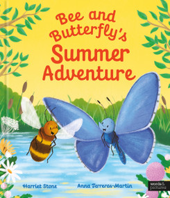 Bee and Butterfly's Summer Adventure by Harriet Stone, Anna Terreros-Martin, 9781805703105