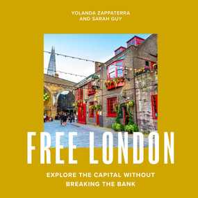 Free London (Explore the Capital Without Breaking the Bank) by Yolanda Zappaterra, Sarah Guy, 9781805707202