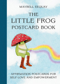 The Little Frog Postcard Book (Affirmation Postcards for Self-Love and Empowerment) by Maybell Eequay, 9781806591640