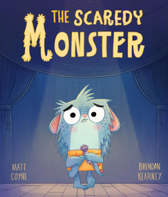 The Scaredy Monster by Matt Coyne, Brendan Kearney, 9781836003649