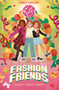 Fashion Friends (Perfect for readers aged 7 + and fans of Roblox Dress To Impress and Brookhaven) by Welbeck Children's Books, 9781839554148