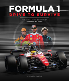 Formula 1 Drive to Survive (The Unofficial Companion, Updated Edition) by Stuart Codling, 9798317903367