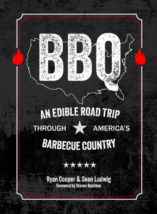 BBQ (An Edible Road Trip Through America's Barbecue Country) by Ryan Cooper, Sean Ludwig, 9798317903596
