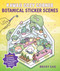 Kawaii Cozy Corner: Botanical Sticker Scenes (Includes: Tweezers, 3D Scenes, Coloring Pages, and 275+ Stickers) by Becky Cas, 9798317903817