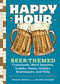 Happy Hour (Beer-Themed Crosswords, Word Searches, Sudoku, Mazes, Quizzes, Brainteasers, and Trivia) by Patrick Merrell, Helene Hovanec, 9798897080717