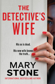 The Detective's Wife by Mary Stone, 9781538781654