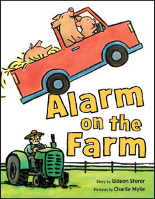 Alarm on the Farm by Gideon Sterer, Charlie Mylie, 9780063441835
