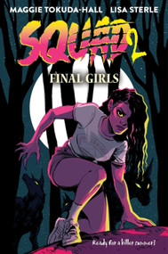 Final Girls (A Graphic Novel) by Maggie Tokuda-Hall, Lisa Sterle, 9780063380752