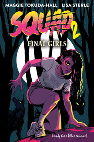 Final Girls (A Graphic Novel) by Maggie Tokuda-Hall, Lisa Sterle, 9780063380752