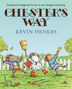 Chester's Way by Kevin Henkes, Kevin Henkes, 9780063588523