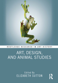 Art, Design, and Animal Studies by Elizabeth Sutton, 9781032994383