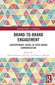 Brand-to-Brand Engagement (Contemporary Issues in Inter-Brand Communication) by Denitsa Dineva, Zoe Lee, Federico Mangiò, 9781041001584