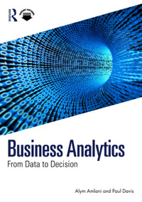Business Analytics (From Data to Decision) by Alym Amlani, Paul Davis, 9781041295167
