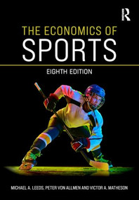 The Economics of Sports by Michael A. Leeds, Peter von Allmen, Victor A. Matheson, 9781041162544