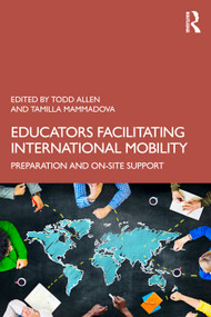 Educators Facilitating International Mobility (Preparation and On-Site Support) by Todd J. Allen, Tamilla Mammadova, 9781041117025