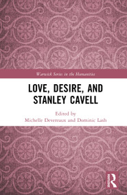 Love, Desire, and Stanley Cavell by Michelle Devereaux, Dominic Lash, 9781032958262