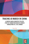 Tracing Jo March in China (A Corpus-Based Cognitive Stylistic Study of Characterization in Chinese Translations of Little Women) by Yuan Tao, 9781041353805