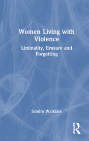 Women Living with Violence (Liminality, Erasure and Forgetting) by Sandra Walklate, 9781041269892