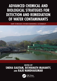 Advanced Chemical and Biological Strategies for Detection and Remediation of Water Contaminants by Sneha Gautam, Biswanath Mahanty, Raju Nandhakumar, 9781041243731
