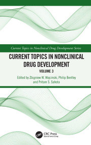 Current Topics in Nonclinical Drug Development (Volume 3) by Zbigniew W. Wojcinski, Philip Bentley, Pritam S. Sahota, 9781032803500