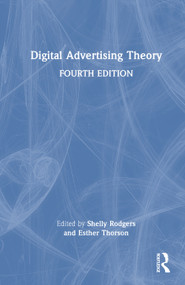 Digital Advertising Theory by Shelly Rodgers, Esther Thorson, 9781032937625