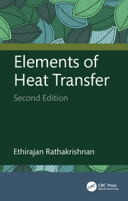 Elements of Heat Transfer, 2e by Ethirajan Rathakrishnan, 9781041236788