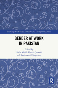 Gender at Work in Pakistan by Hadia Majid, Kaveri Qureshi, Karin Astrid Siegmann, 9780367506735