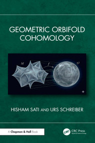 Geometric Orbifold Cohomology by Hisham Sati, Urs Schreiber, 9781041147510
