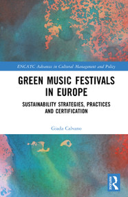 Green Music Festivals in Europe (Sustainability Strategies, Practices and Certification) by Giada Calvano, 9781041305156