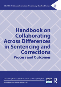 Handbook on Collaborating Across Differences in Sentencing and Corrections (Process and Outcomes) by Ebony Ruhland, Julie Marie Baldwin, Jodi Lane, Ashley Nellis, 9781041315339