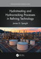 Hydrotreating and Hydrocracking Processes in Refining Technology by James G. Speight, 9781032028125