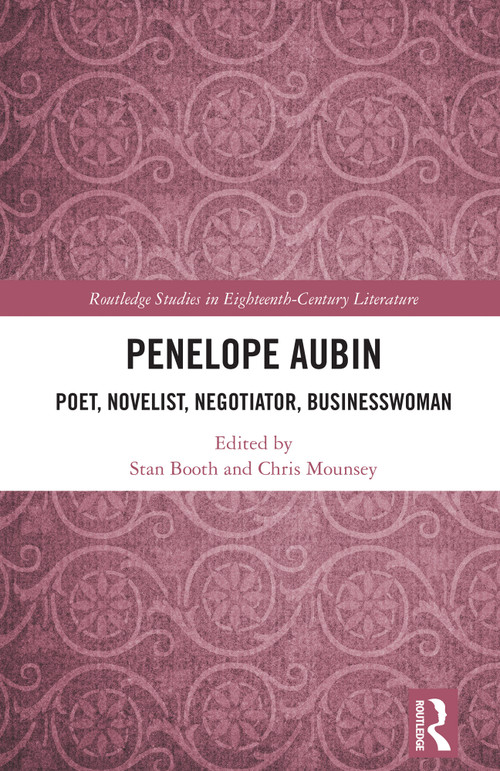 Penelope Aubin (Poet, Novelist, Negotiator, Businesswoman) by Stan Booth, Chris Mounsey, 9781041139669