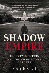Shadow Empire (The Epstein Files) by Sayer Ji, 9781510789135